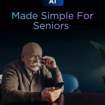 AI Made Simple for Seniors – Beginner-Friendly Guide to Understanding AI & ChatGPT (PDF Download)